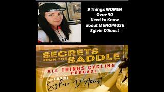 215. 9 Things Women Over 40 Need to Know about MENOPAUSE | Sylvie D'Aoust