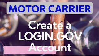 Create a Login.gov Account - FMCSA - Motor Carrier