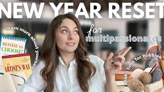 The Ultimate New Year Reset for Multipassionates: Projects, Passions, and Possibilities 