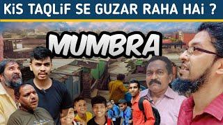 Heartbreaking Story of Mumbra | Hidayat Kazi