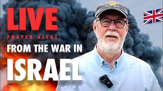 DAY 626: LIVE FROM WAR IN ISRAEL:  Prayer Alert