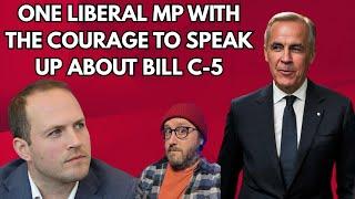 One Liberal MP With The Courage To Speak Up About Bill C-5