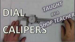 Dial Calipers - Taught By a Shop Teacher