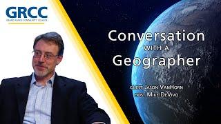 Conversation With a Geographer: Dr. Jason VanHorn