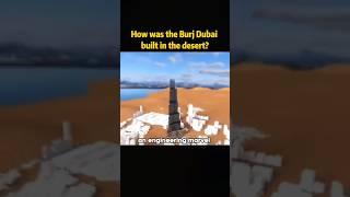 Burj Dubai's SECRET to Defying the Desert Odds #shorts