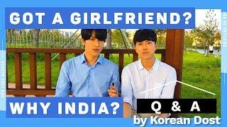 Got Girlfriend? Why India? | Q&A Korean Dost | Message to Yaaron | Hoon & Min