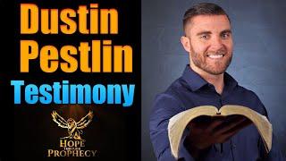 HOPE Through PROPHECY | Dustin Pestlin Testimony | Just Be Blessed