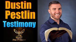 HOPE Through PROPHECY | Dustin Pestlin Testimony | Just Be Blessed