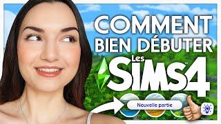 Comment BIEN DÉBUTER sur LES SIMS 4 ?  | Tuto débutant Sims 4