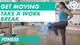 Get Moving: Take A Work Break | Fitness | Sharecare