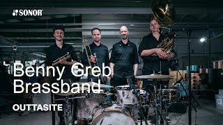 SONOR Artist Family: Benny Greb Brassband - Outtasite