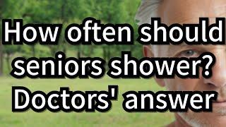 How Often Should Seniors Shower to Stay Clean Without Damaging Their Skin?[senior health, elderly]