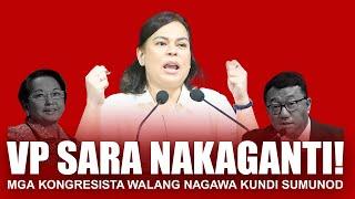 VP SARA DUTERTE NAKAGANTI AT BINALIKAN MGA KONGRESISTA HINDI NAKAPALAG!