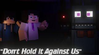 "Don't Hold it Against Us" | FNAF Minecraft Animation (Song By Groundbreaking) "Fnaf Series Part 0"