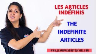 French Grammar | Les articles indéfinis(Indefinite articles) |By Suchita |For Classes +91-8920060461