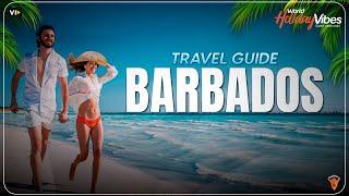 Ultimate Barbados Holiday Guide: What to See and Do! | World Holiday Vibes