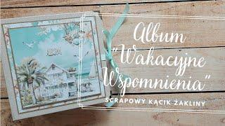 Duży i Pojemny Album Wakacyjny  Mintay Papers "Coastal Memories" scrapbooking @ZaklinaPst