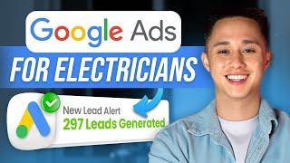 How To Run Google Ads For Electricians To Generate Phone Call Leads