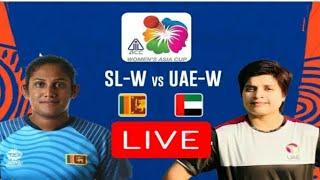  SLW VS UAEW | WOMEN'S ASIA CUP 2022 LIVE MATCH Score | Sri Lanka Vs United Arab Emirates