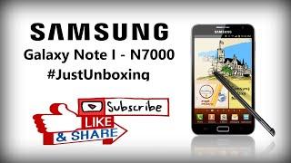 Samsung Galaxy Note I - N7000 -  #FirstNote  #JustUnboxing  #NoReview