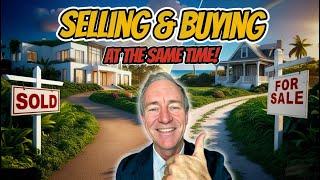 Selling and Buying a house at the Same Time - Best Realtor in Ventura Advice