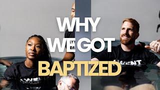 Why We Got Baptized | How it has helped our marriage