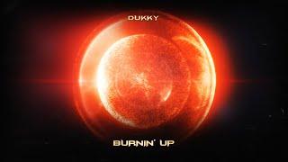 Dukky - Burnin' Up (Visualizer)