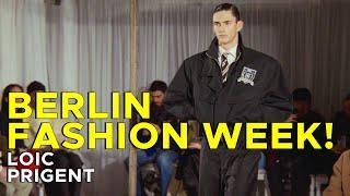 MY FIRST EVER BERLIN FASHION WEEK REPORT! By Loic Prigent