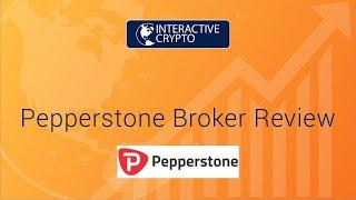 Pepperstone Broker Review 2020 By InteractiveCrypto