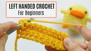 Left Handed Crochet for Beginners - Step by Step Tutorial