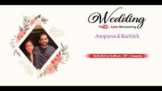 WEDDING CEREMONY || ANUPAMA With KARTHICK || 18.05.2024 ||