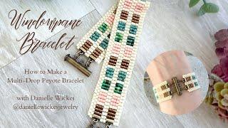 How to Make the Windowpane Bracelet! Seed Bead Technique Workshop with Danielle Wickes