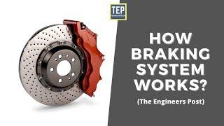 How Braking System Works in Automobiles? & Types of Brakes