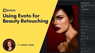 My Beauty Retouching Workflow using Evoto