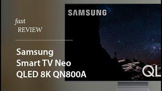 Samsung Smart TV Neo QLED 8K QN800A | Fast Review | Fast Shop