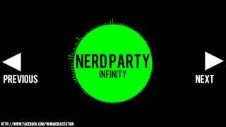 [Dubstep] Infinity - Nerd Party (Exclusive Upload) (1080p HD)