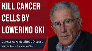 Kill Cancer Cells By Lowering GKI