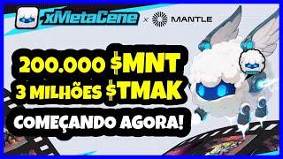 Campanha xMetaCene + Mantle: 200 Mil $MNT + 3 Milhões de $tMAK!