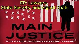 Lawyers, State Secrets, and Signal Chats
