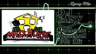 90s dancehall Mixtape  (Best of MadHouse Dave Kelly) mix by djeasy