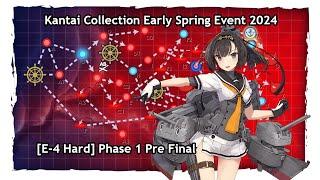 「艦これ」Kantai Collection Early Spring Event 2024 [E-4 Hard] Phase 1 Pre Final