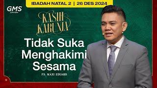 Tidak Suka Menghakimi Sesama | Ps. Maxi Eduard - GMS Sumatera