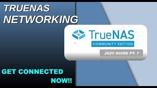 Networking 101 in TrueNAS – Setup & Configuration Guide