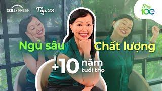 4 Cách Cải Thiện Giấc Ngủ Để Kéo Dài Tuổi Thọ | Sống 100 Tuổi Ep 23