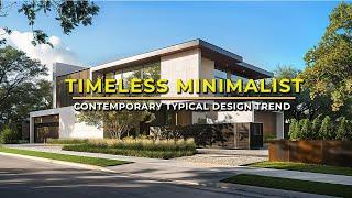 Timeless Minimalist House Architecture Typical of Contemporary Design Trend