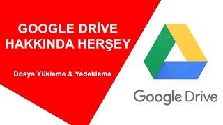 Google Drive Nedir? Google Drive Nasıl Kullanılır | Google Drive Yedekleme