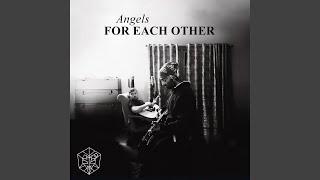 ANGELS FOR EACH OTHER