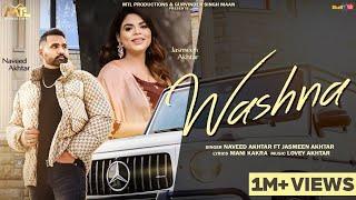 Washna : New Punjabi Song | Naveed Akhtar | Jasmeen Akhtar | Rupan Bal | Latest Punjabi Videos 2024