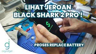 Cara Bongkar Pasang Xiaomi Black Shark 2 Pro ! | Proses ganti baterai kembung dari awal sampai hidup