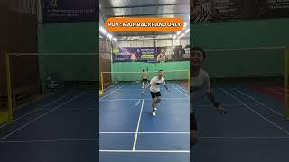 POV : Backhand Only #badminton #badmintonindonesia #badmintonina #badmintonindo #backhand